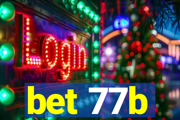 bet 77b